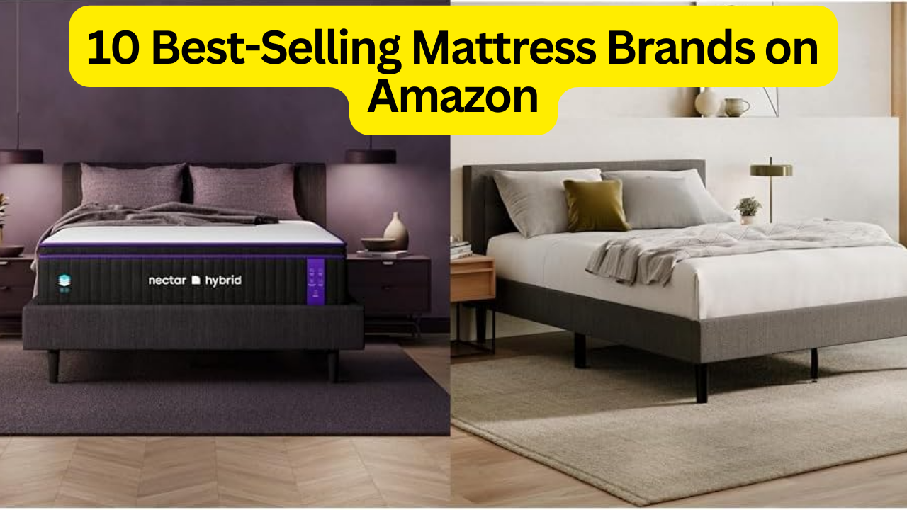 10 Best-Selling Mattress Brands on Amazon – Ultimate Guide 2024