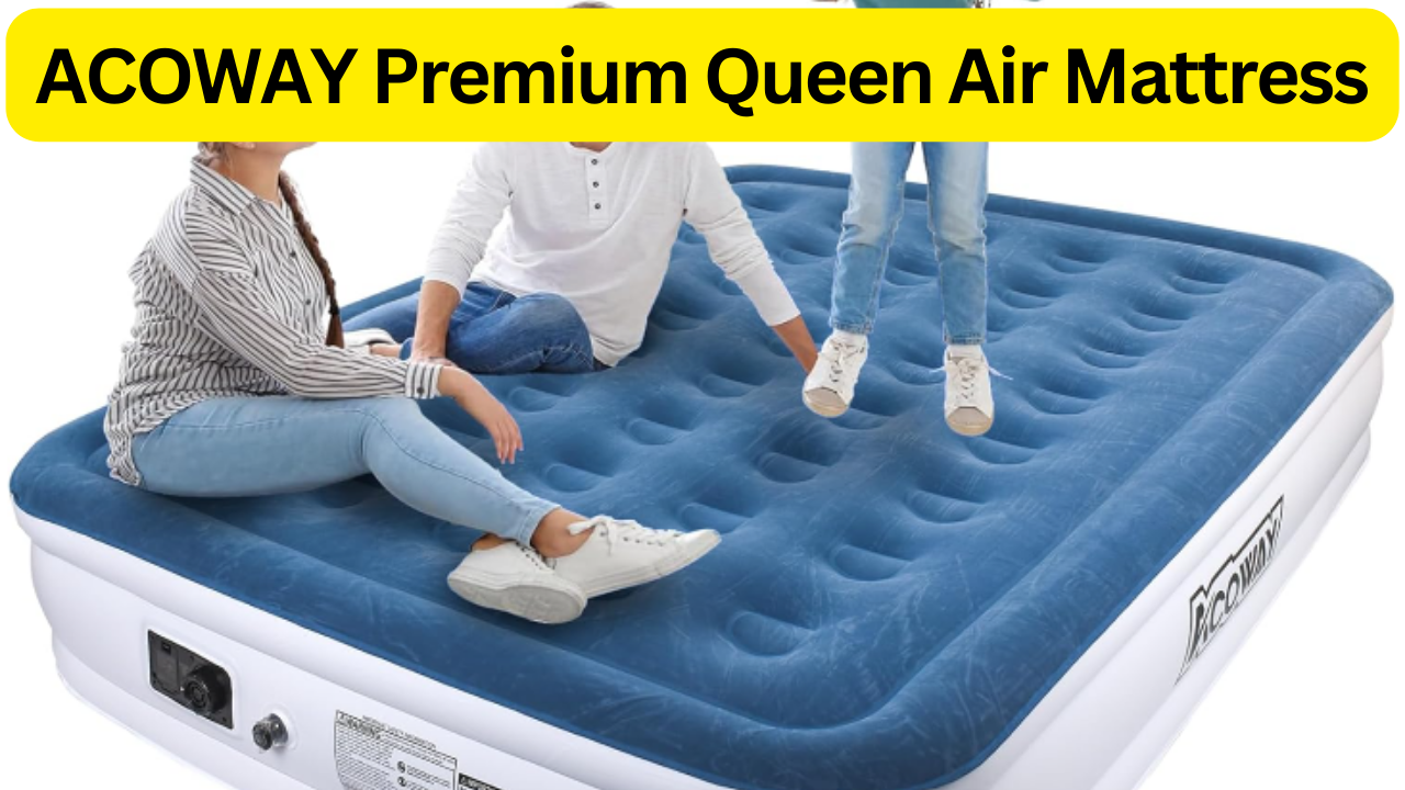 ACOWAY Premium Queen Air Mattress Review: The Ultimate Comfort Companion for Camping and Home Use