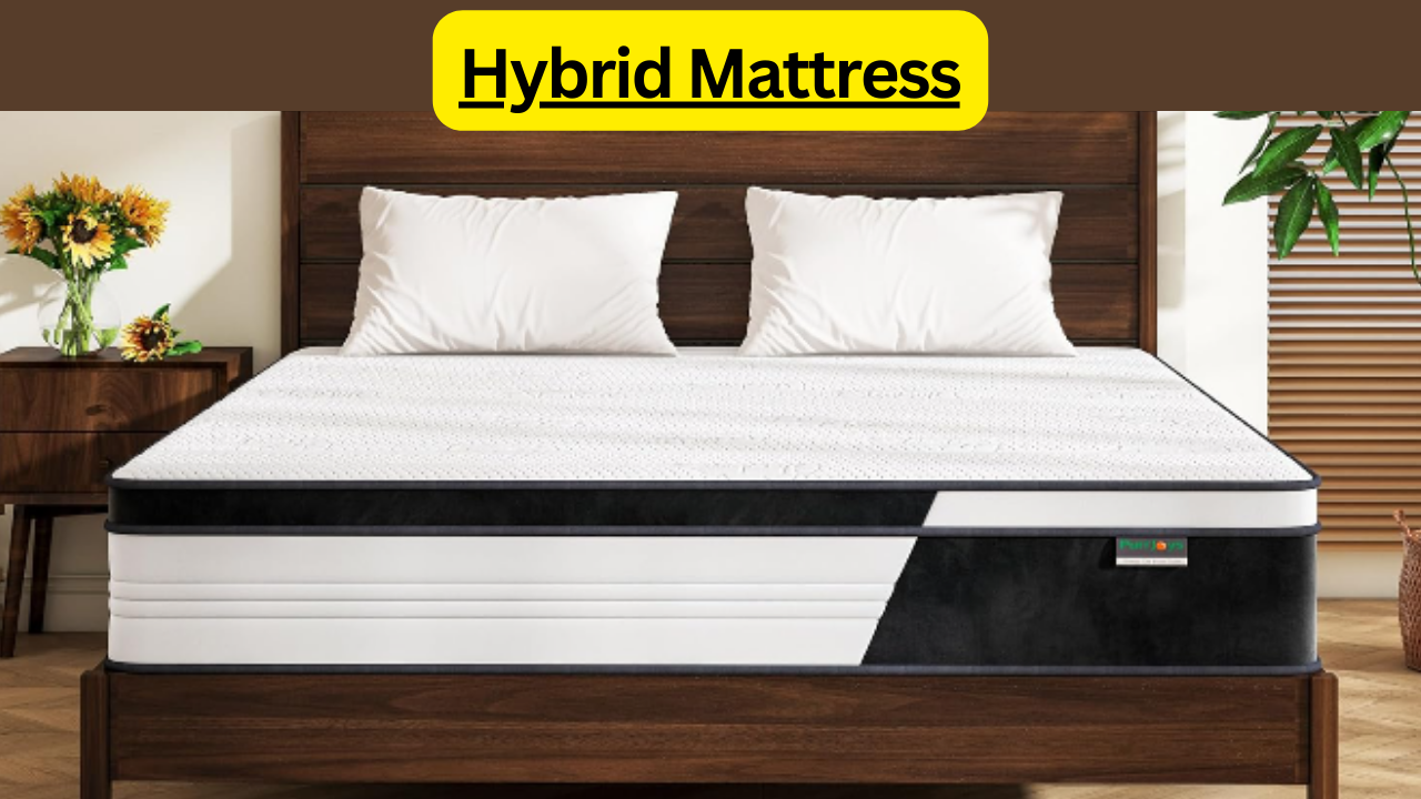 Hybrid Mattress for Comfort