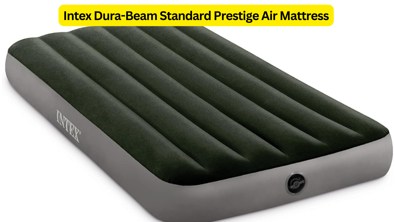 Intex Dura-Beam Standard Prestige Air Mattress Review