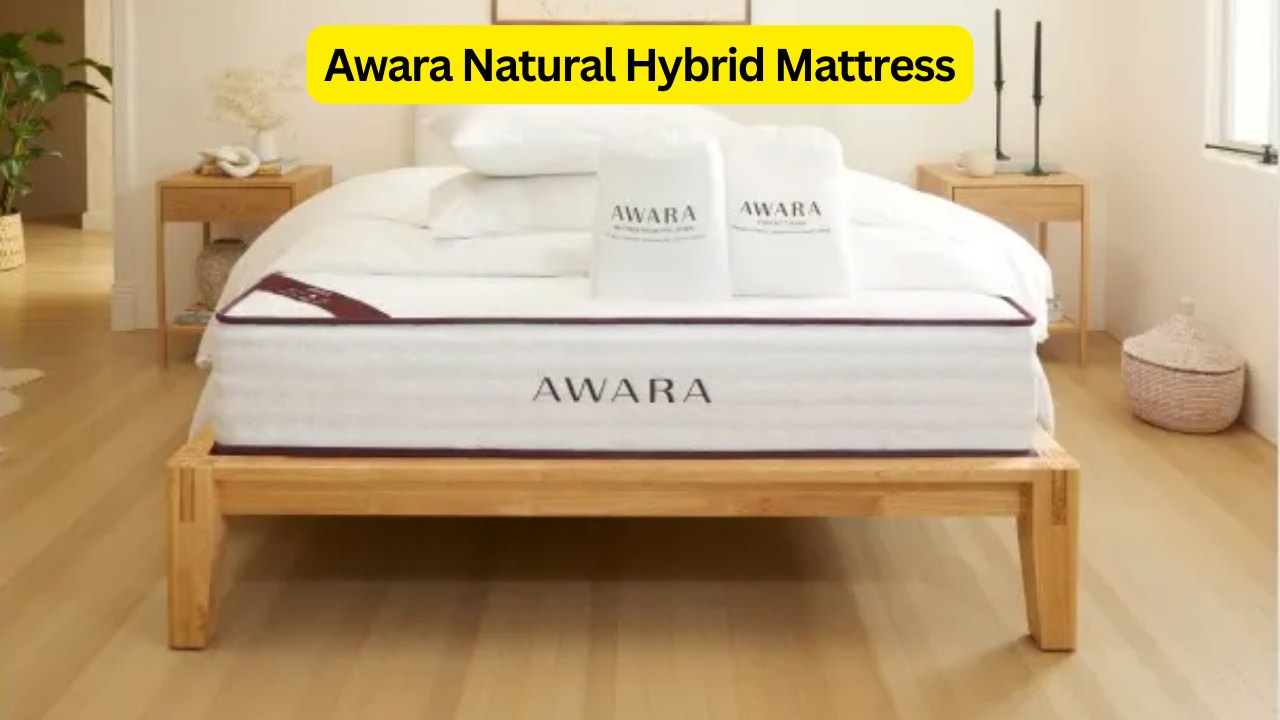 Awara Natural Hybrid Mattress: A Comprehensive Review