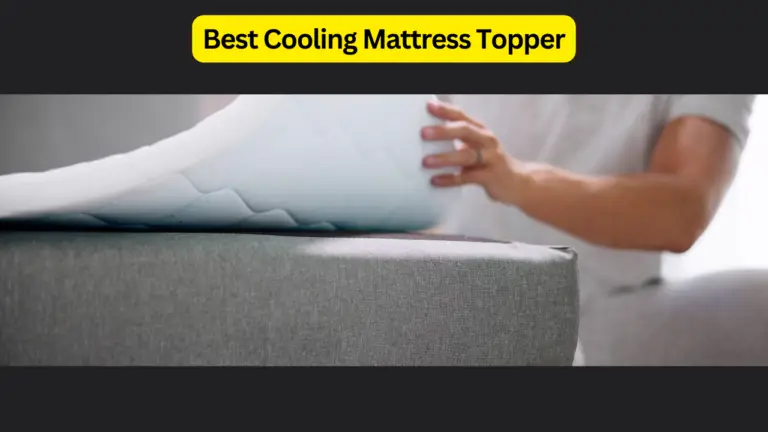 Best Cooling Mattress Topper