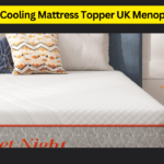 Best Cooling Mattress Topper UK Menopause