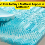 Buy a Mattress Topper in Place of a Mattress