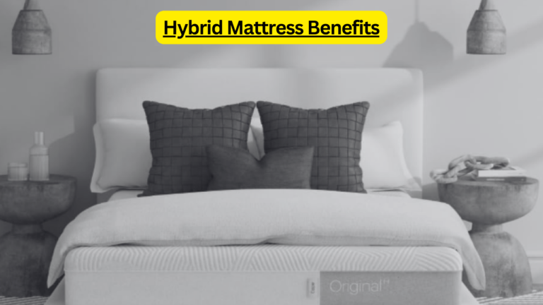 Hybrid Mattress Benefits