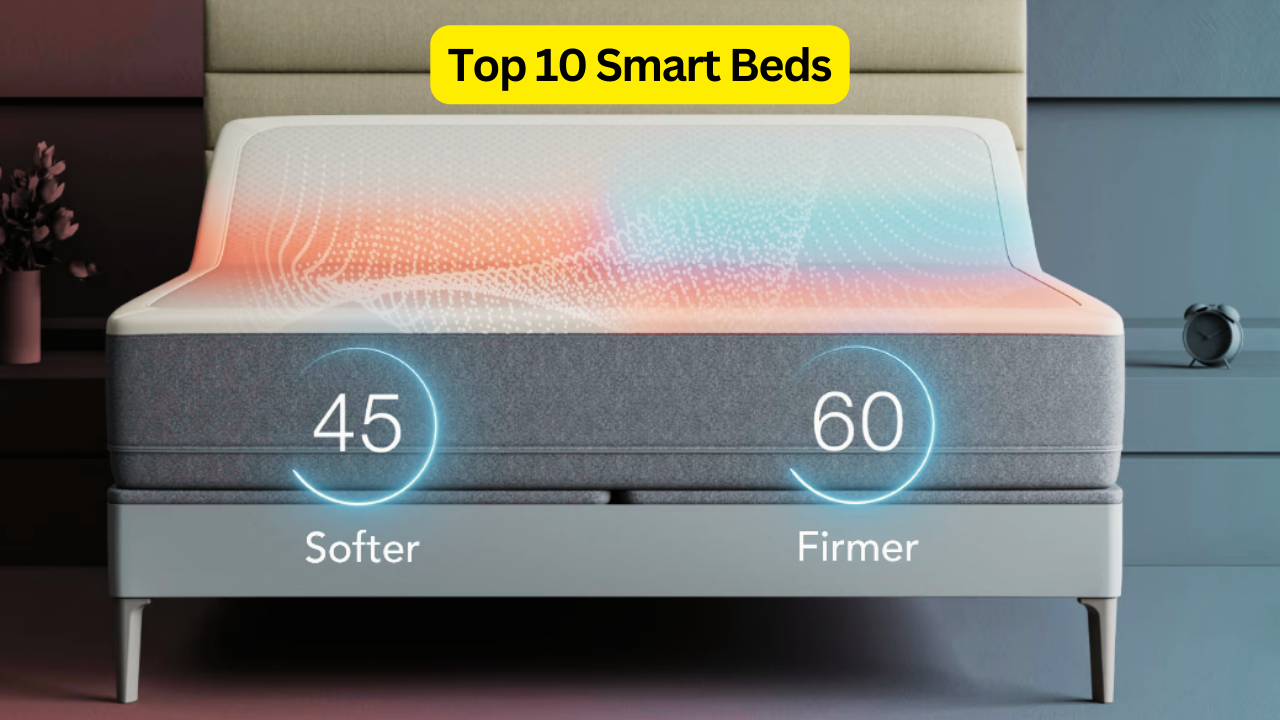 Top 10 Smart Beds: Revolutionizing Your Sleep Experience