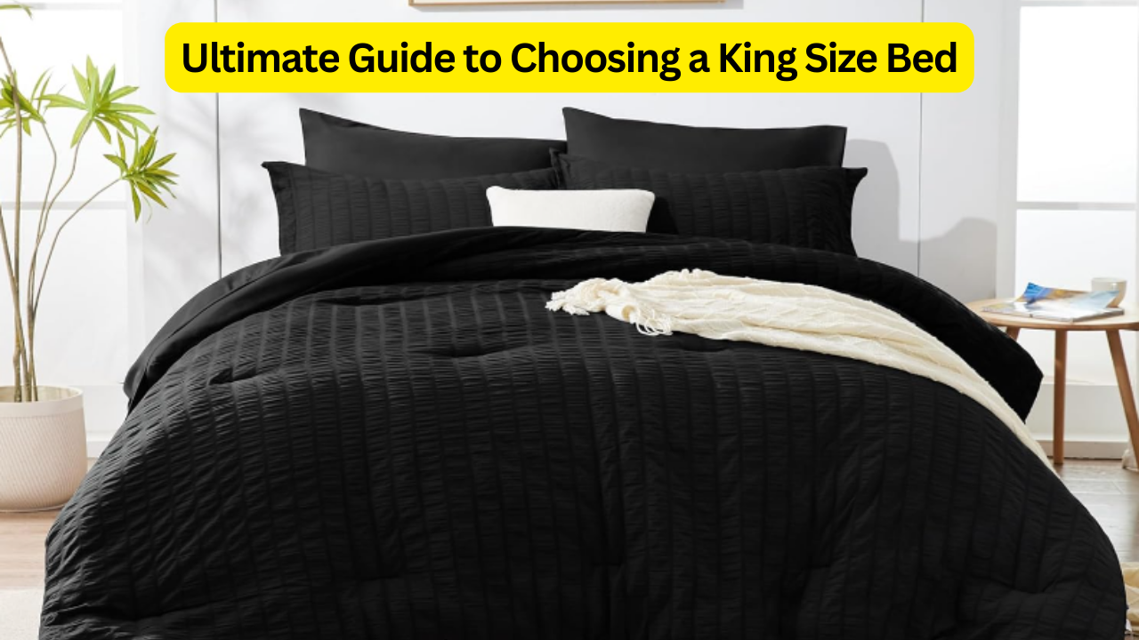 The Ultimate Guide to Choosing a King Size Bed: Dimensions, Types, and Benefits