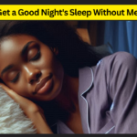 How to Get a Good Night's Sleep Without Medication