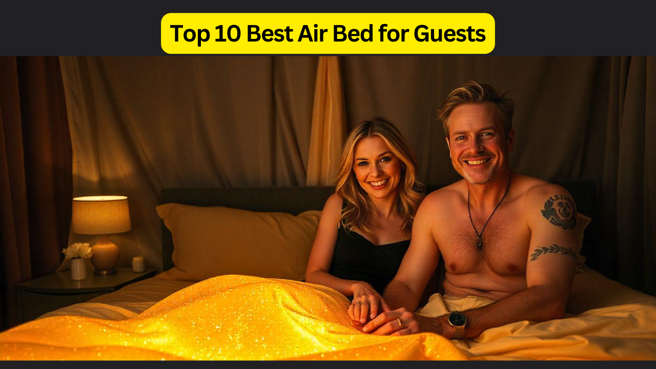 Top 10 Best Air Bed for Guests: The Ultimate Guide for Comfort and Convenience